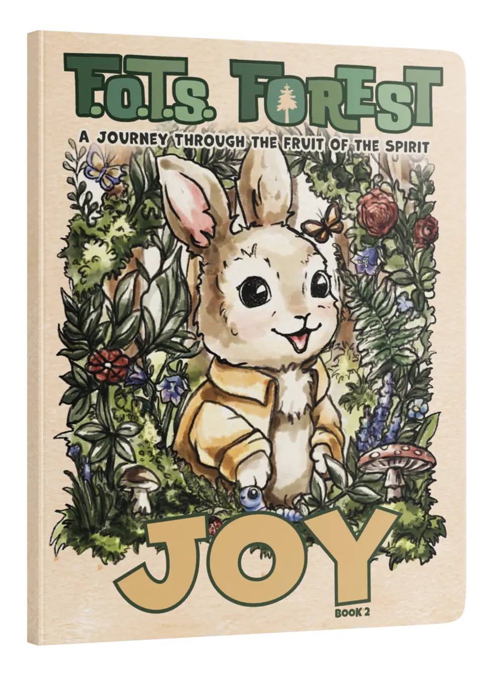 FOTS Forest Journey through the Fruit of the Spirit book about Joy